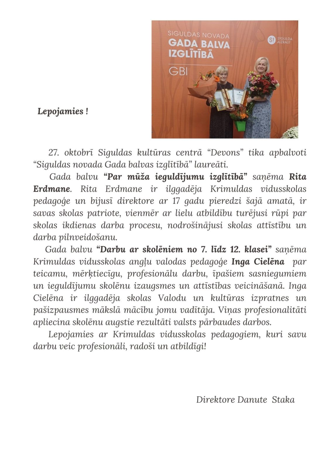 Gada balvu un ziedus: par mūža ieguldījumu saņēma R.Erdmane, darbu ar skolēniem no 7.-12.kl. angļu valodas pedagoģe I.Cielēna