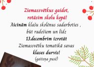 Aicinām klašu skolēnus sadarboties, būt radošiem un līdz 13.decembrim izrotāt Ziemassvētku tematikā savas klases durvis